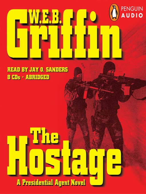 Title details for The Hostage by W. E. B. Griffin - Wait list